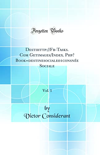 Destihttp://Fb-Tasks. Com Getimages/Index. Php? Book=destinesociale01consnée Sociale, Vol. 1 (Classic Reprint)