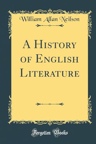 A History of English Literature (Classic Reprint)