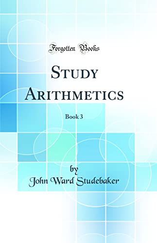 Study Arithmetics: Book 3 (Classic Reprint)