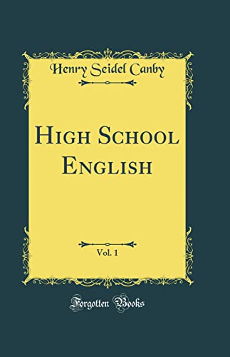 High School English, Vol. 1 (Classic Reprint)