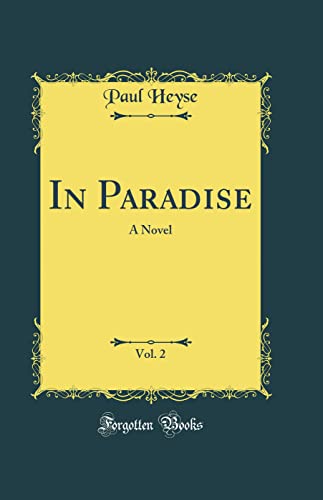In Paradise, Vol. 2: A Novel (Classic Reprint)