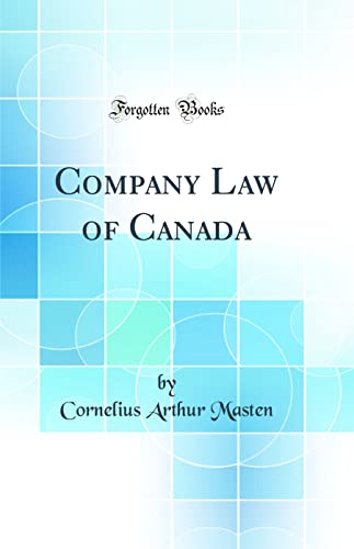Company Law of Canada (Classic Reprint)