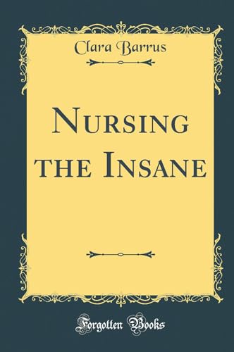 Nursing the Insane (Classic Reprint)