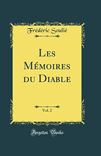 Les Mémoires du Diable, Vol. 2 (Classic Reprint)