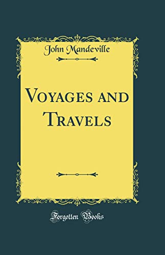 Voyages and Travels (Classic Reprint)