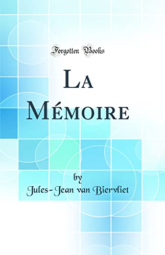 La Mémoire (Classic Reprint)