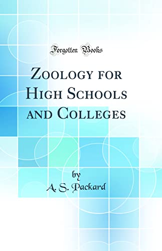 Zoology for High Schools and Colleges (Classic Reprint)