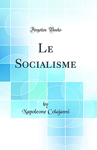 Le Socialisme (Classic Reprint)
