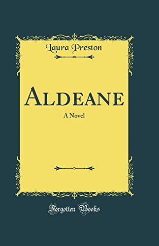 Aldeane: A Novel (Classic Reprint)