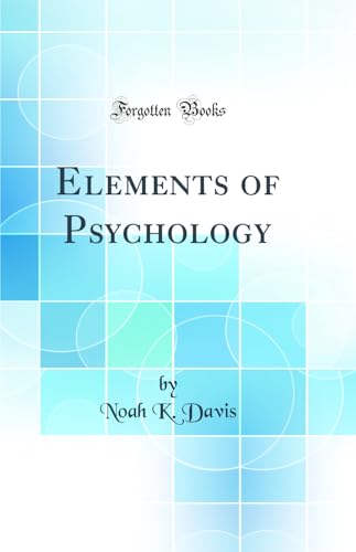 Elements of Psychology (Classic Reprint)