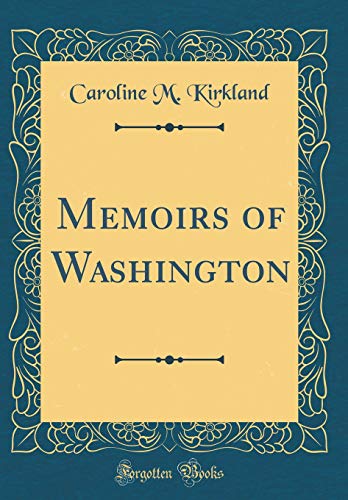 Memoirs of Washington (Classic Reprint)