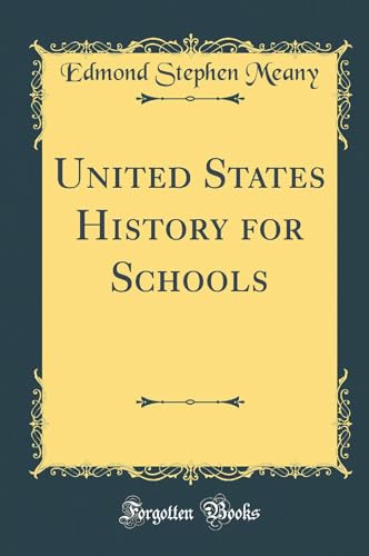 United States History for Schools (Classic Reprint)