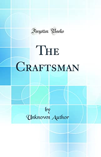 The Craftsman (Classic Reprint)