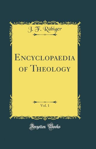 Encyclopaedia of Theology, Vol. 1 (Classic Reprint)