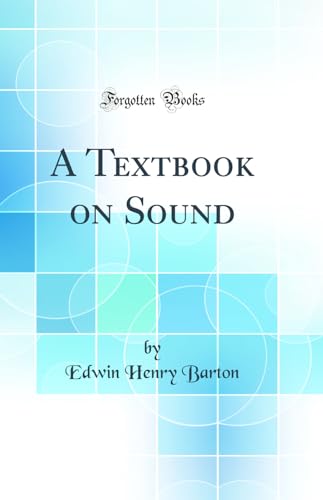 A Textbook on Sound (Classic Reprint)