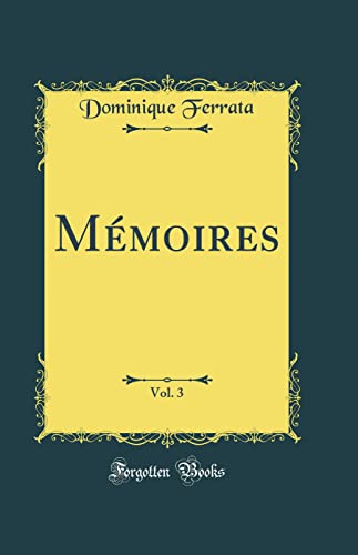 Mémoires, Vol. 3 (Classic Reprint)
