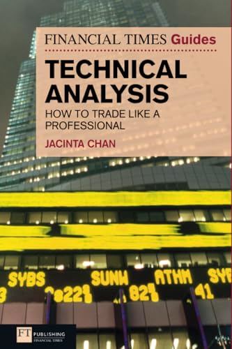 Financial Times Guide to Technical Analysis, The (Book)