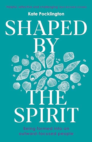 Shaped By the Spirit