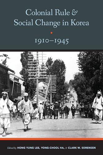 Colonial Rule and Social Change in Korea, 1910-1945