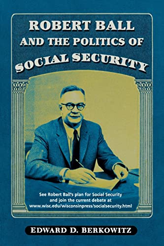 Robert Ball and the Politics of Social Security