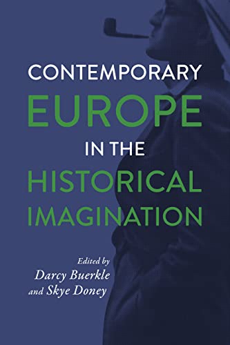 Contemporary Europe in the Historical Imagination