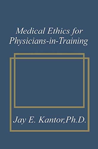 Medical Ethics for Physicians-In-Training