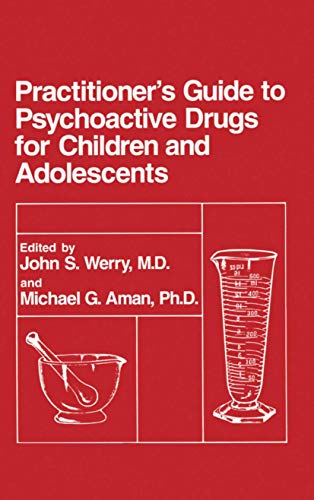 Practitioner's Guide to Psychoactive Drugs for Children and Adolescents