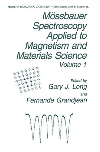 Mossbauer Spectroscopy Applied to Magnetism and Materials Science Volume 1