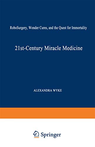 21st-Century Miracle Medicine