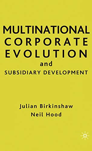 Multinational Corporate Evolution and Subsidiary Development
