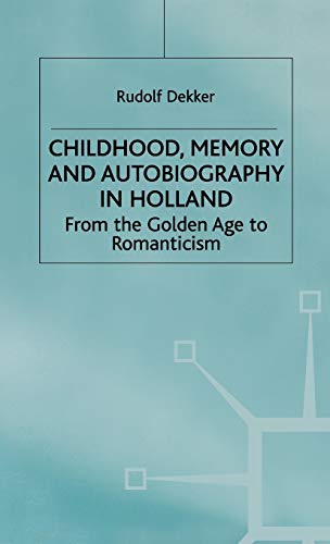 Childhood, Memory and Autobiography in Holland