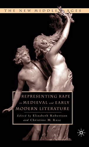 Representing Rape in Medieval and Early Modern Literature