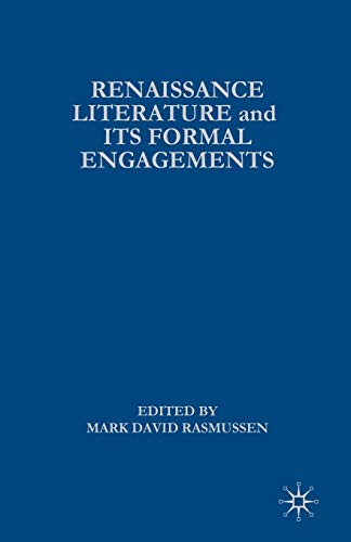 Renaissance Literature and Its Formal Engagements