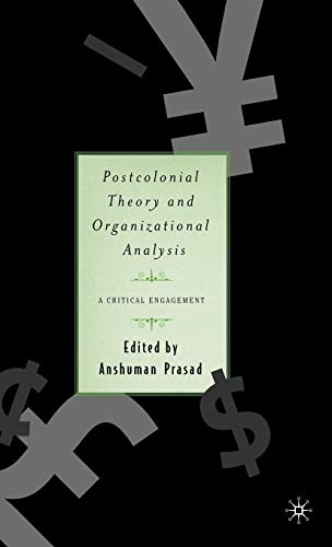 Postcolonial Theory and Organizational Analysis
