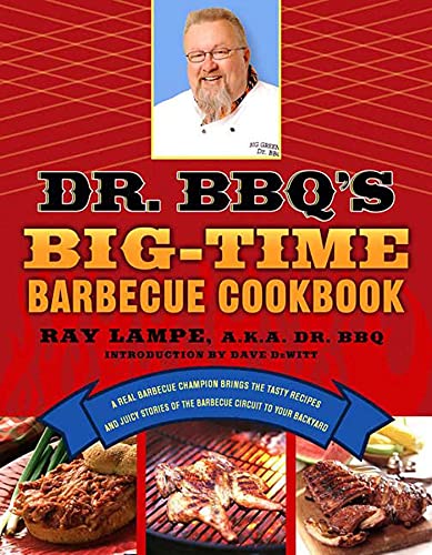 Dr. BBQ's Big-Time Barbecue Cookbook