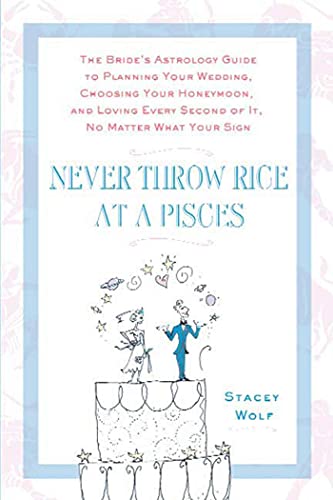 Never Throw Rice at a Pisces
