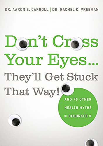 Don't Cross Your Eyes...They'll Get Stuck That Way!
