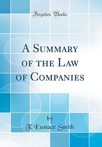 A Summary of the Law of Companies (Classic Reprint)