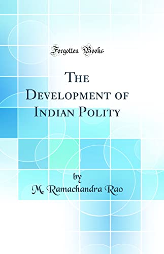 The Development of Indian Polity (Classic Reprint)