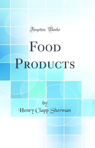 Food Products (Classic Reprint)