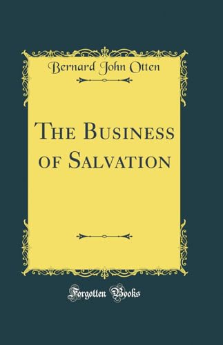 The Business of Salvation (Classic Reprint)