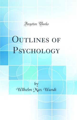 Outlines of Psychology (Classic Reprint)