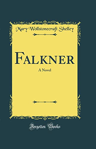 Falkner: A Novel (Classic Reprint)