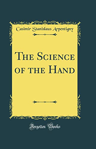 The Science of the Hand (Classic Reprint)