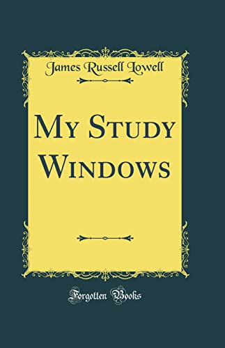 My Study Windows (Classic Reprint)