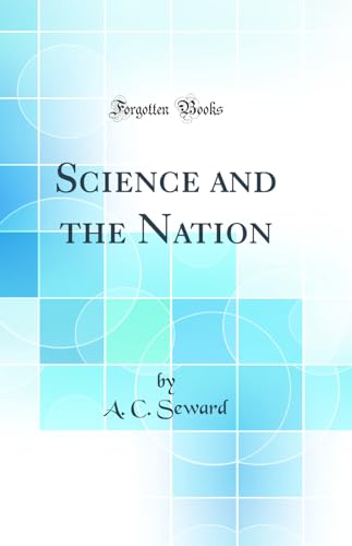 Science and the Nation (Classic Reprint)