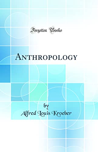 Anthropology (Classic Reprint)