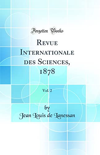 Revue Internationale des Sciences, 1878, Vol. 2 (Classic Reprint)