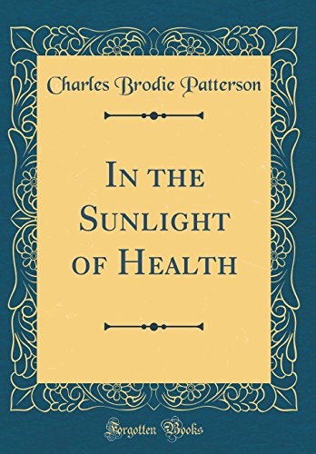 In the Sunlight of Health (Classic Reprint)