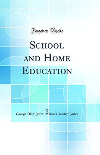School and Home Education (Classic Reprint)